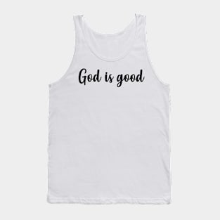 God is good Tank Top